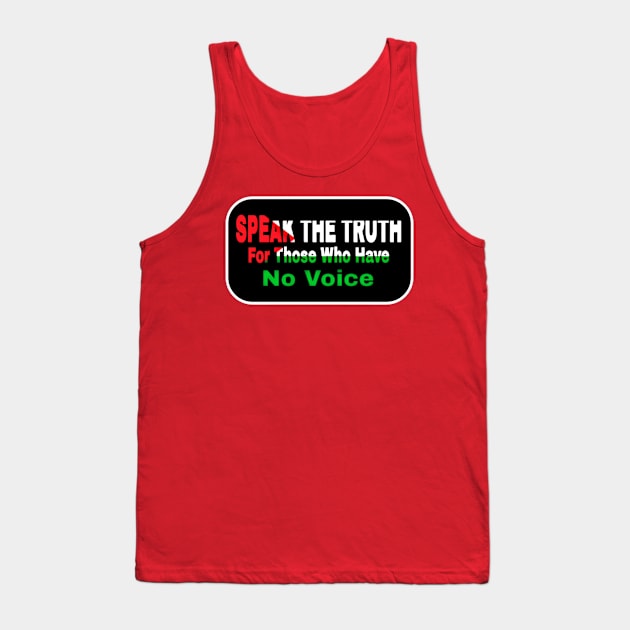 Speak The Truth For Those Who Have No Voice - Double-sided Tank Top by SubversiveWare